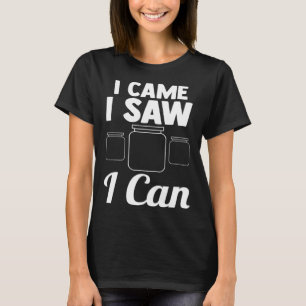 T-shirt Je suis venu, j'ai vu que je peux Canning