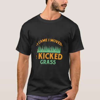 T-shirt Je Suis Venu Je Me Suis Dit Que J'Ai Tiré Pour Un