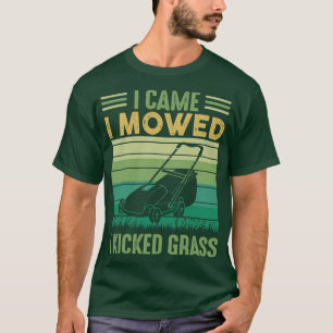 T-shirt Je Suis Venu Je Me Suis Donné J'Ai Tiré De L'Herbe