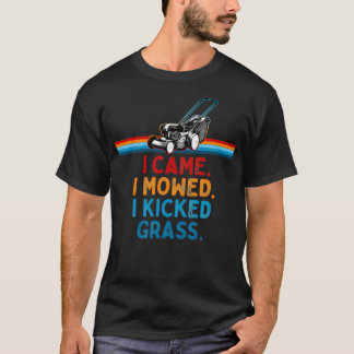 T-shirt Je suis venu Je me suis moqué J'ai piqué Grass Fun
