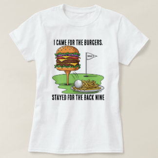 T-shirt Je suis venu pour les burgers, resté pour le Back
