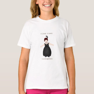 T-shirt "Je Suis Venue, Je Chante, J'Ai Conquis" Vocaliste