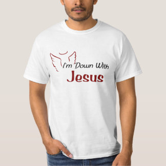 T-shirt Je suis vers le bas avec Jésus