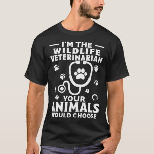 T-shirt Je suis Vétérinaire de la Faune Vos Animaux