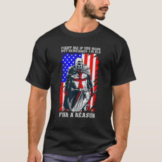 T-shirt Je suis vieux pour une raison USA Drapeau Templier