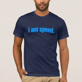 T-shirt Je suis vitesse