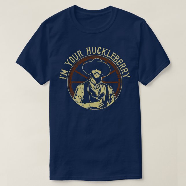 T-shirt Je Suis Votre Huckleberry (Design devant)