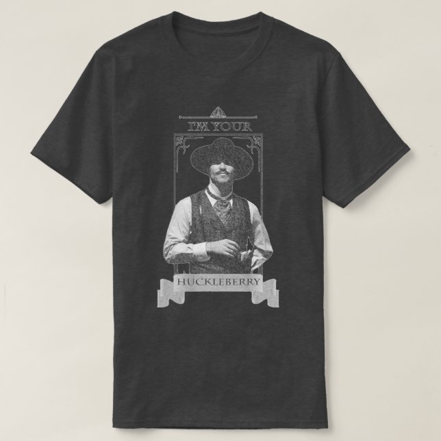 T-shirt Je Suis Votre Huckleberry (Design devant)