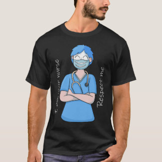 T-shirt Je Suis Votre Infirmière Respectez-Moi Tee
