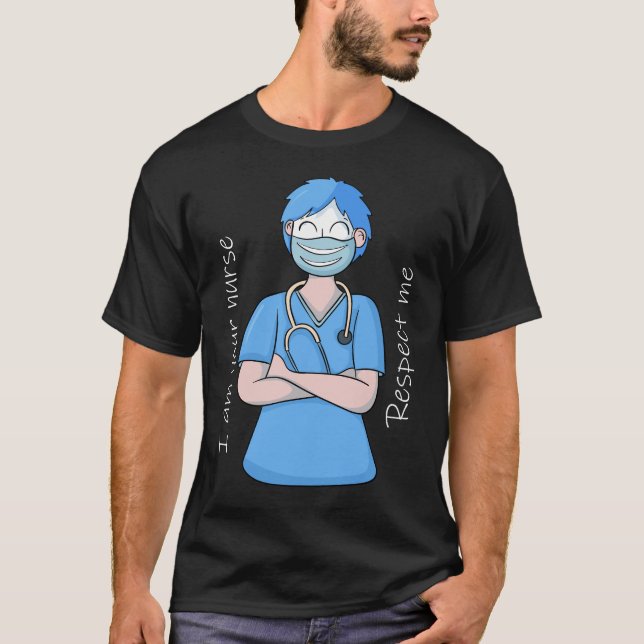 T-shirt Je Suis Votre Infirmière Respectez-Moi Tee (Devant)