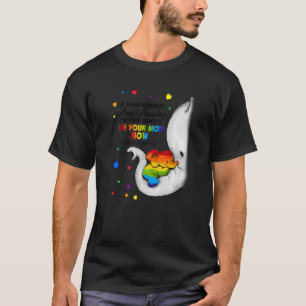 T-shirt Je suis votre maman maintenant Lgbt Free Hugs Supp
