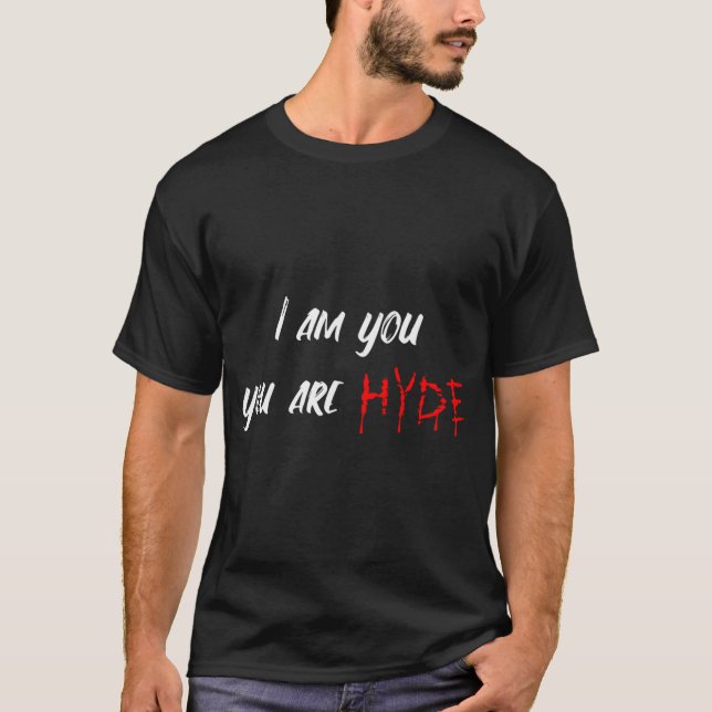 T-shirt Je suis Vous, Vous êtes Hyde (Devant)