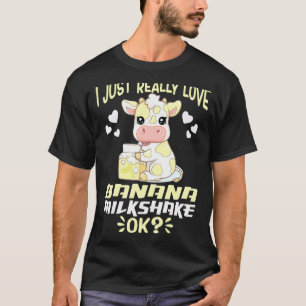 T-shirt Je Suis Vraiment Amoureux De Milkshake De Banane O