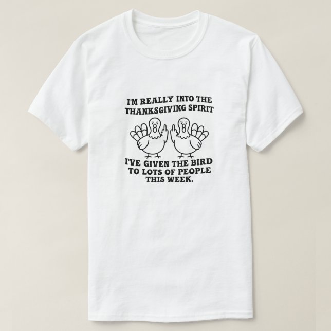 T-shirt Je suis vraiment dans l'esprit de Thanksgiving que (Design devant)