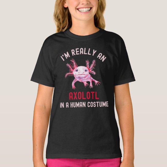 T-shirt Je suis vraiment un Axolotl en costume humain (Devant)