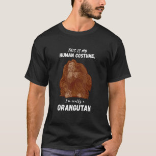 T-shirt Je suis Vraiment un costume humain Orangoutan Anim