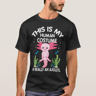 T-shirt Je Suis Vraiment Un Design Axolotl Axolotl