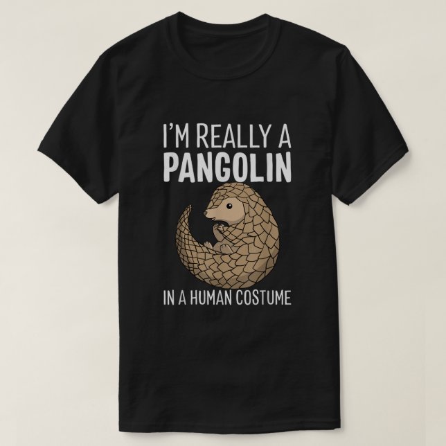 T-shirt Je Suis Vraiment Un Pangolin Dans Un Costume Humai (Design devant)