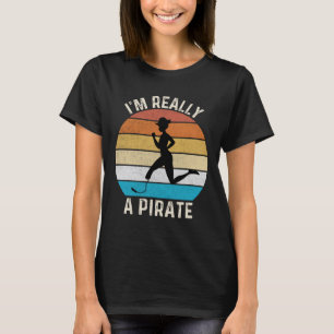 T-shirt Je suis vraiment une fille amputée pirate