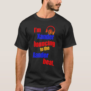 T-shirt Je suis Xander qui rebondit au Xander Xander