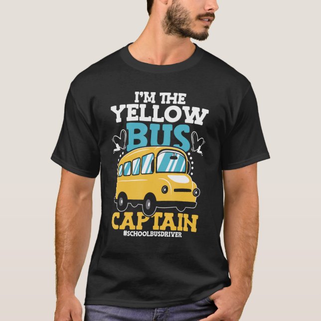 T-shirt Je suis Yellow Bus Captain Véhicule Pilote Scho (Devant)