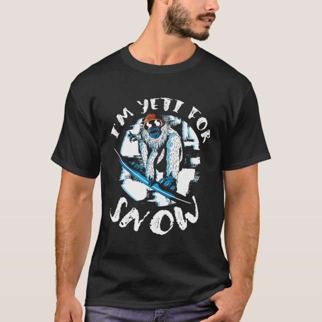 T-shirt Je suis Yeti pour Snow Bigfoot Sasquatch Snowboard (Devant)