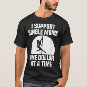 T-shirt Je Supporte Les Moms Individuelles Un Dollar À La