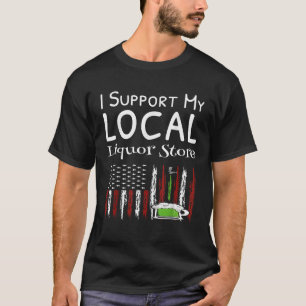 T-shirt Je Supporte Mon Liquor Store USA Drapeau Boire