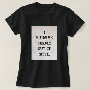 T-shirt Je Survis Simplement Par Dépit