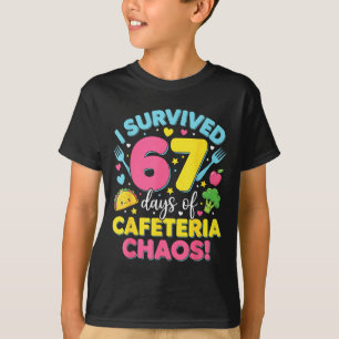 T-shirt Je survivais 67 jours de chaos de cafétéria Mème 