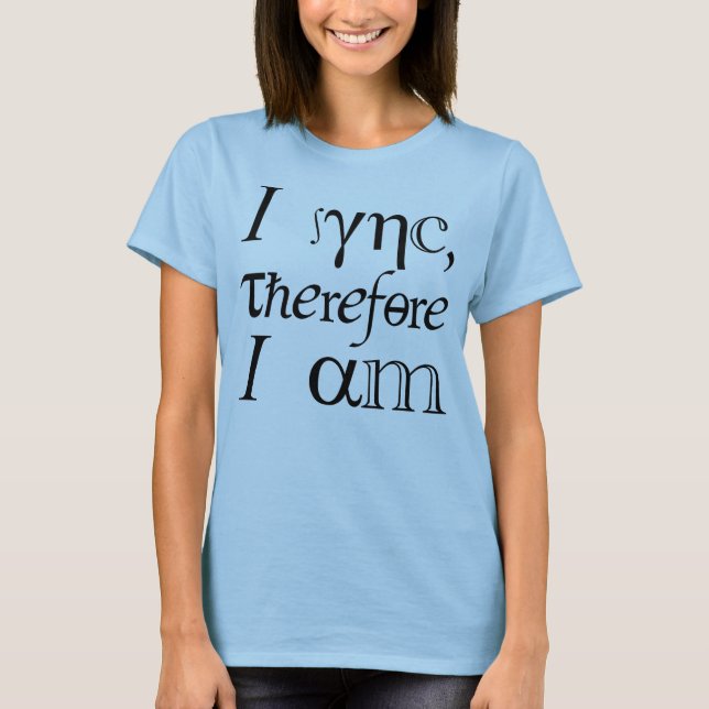 T-shirt Je synchronise, donc je suis! (Devant)