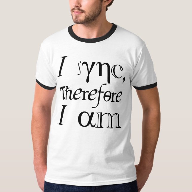 T-shirt Je synchronise, donc je suis! (Devant)