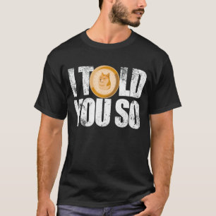 T-shirt Je T'Ai Dit Dogecoin Crypto Mining Investisseur Do