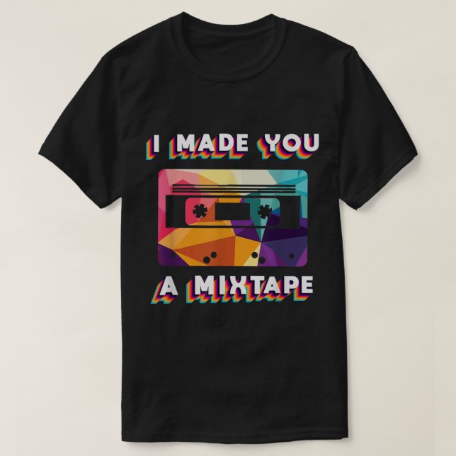 T-shirt Je t'ai fait une mixtape Design Rétro (Design devant)