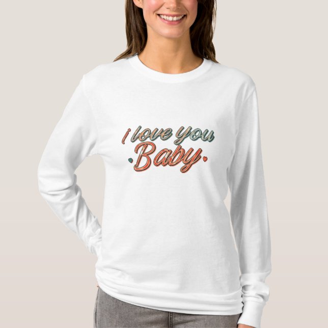 T-shirt je t'aime bébé (Devant)