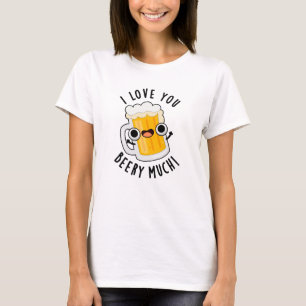 T-shirt Je T'Aime Beery Beaucoup Drôle Boire Pun