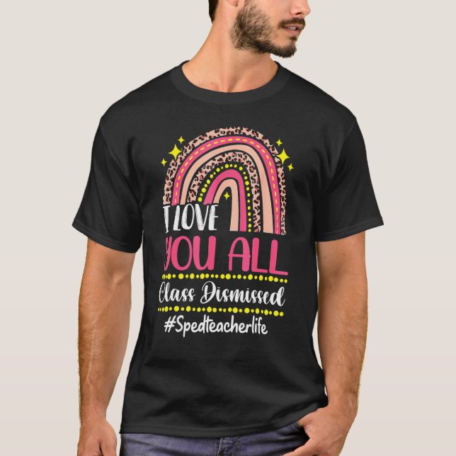 T-shirt Je T'Aime Classe Enseignant Sped Rejeté Jour Derni (Devant)