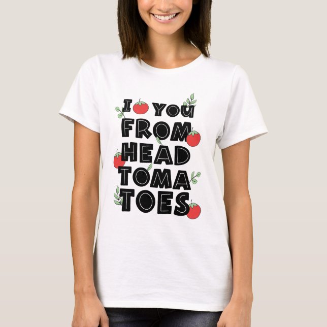 T-shirt Je t'aime de l'humour de tomates (Devant)