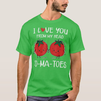 T-shirt Je t'aime de ma tête Tomates Drôle Valentin