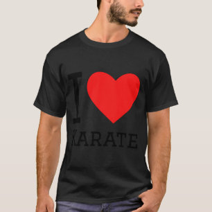 T-shirt Je T'aime Karate T Shirt 