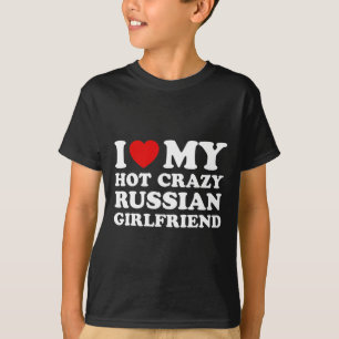 T-shirt Je T'aime Ma Chère Folle Copine Russe pour la Sain