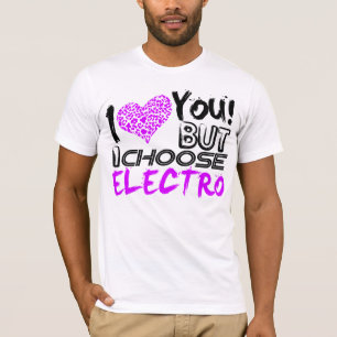 T-shirt Je T'Aime Mais Je Choisis Electro