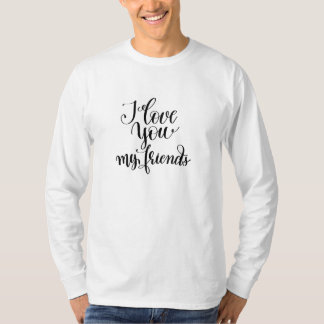 T-shirt Je t'aime mes amis
