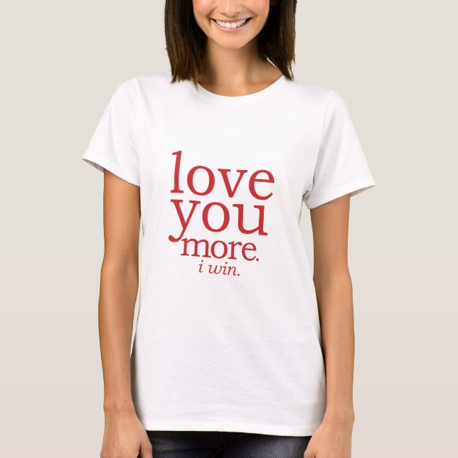 T-shirt je t'aime plus je gagne (Devant)