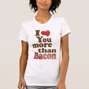 T-shirt Je T'Aime Plus Que Bacon