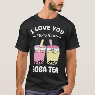 T-shirt Je T'Aime Plus Que Boba Tea Pun Bubble Milk