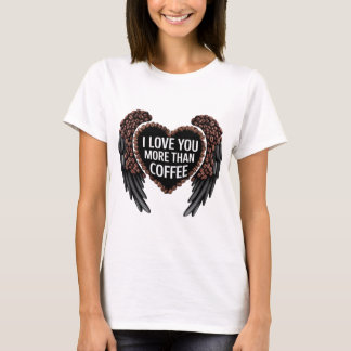 T-shirt Je t'aime plus que du café
