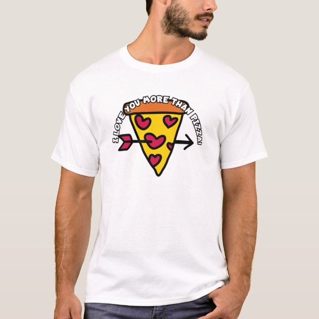 T-shirt Je t'aime plus que la pizza ! (Devant)
