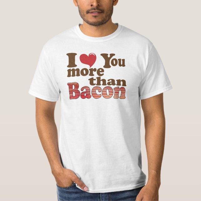 T-shirt Je t'aime plus que le bacon (Devant)