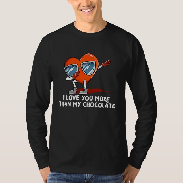 T-shirt Je t'aime plus que le chocolat  Saint Valentin Hum (Devant)